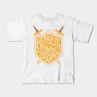 Hero of my own story Kids T-Shirt